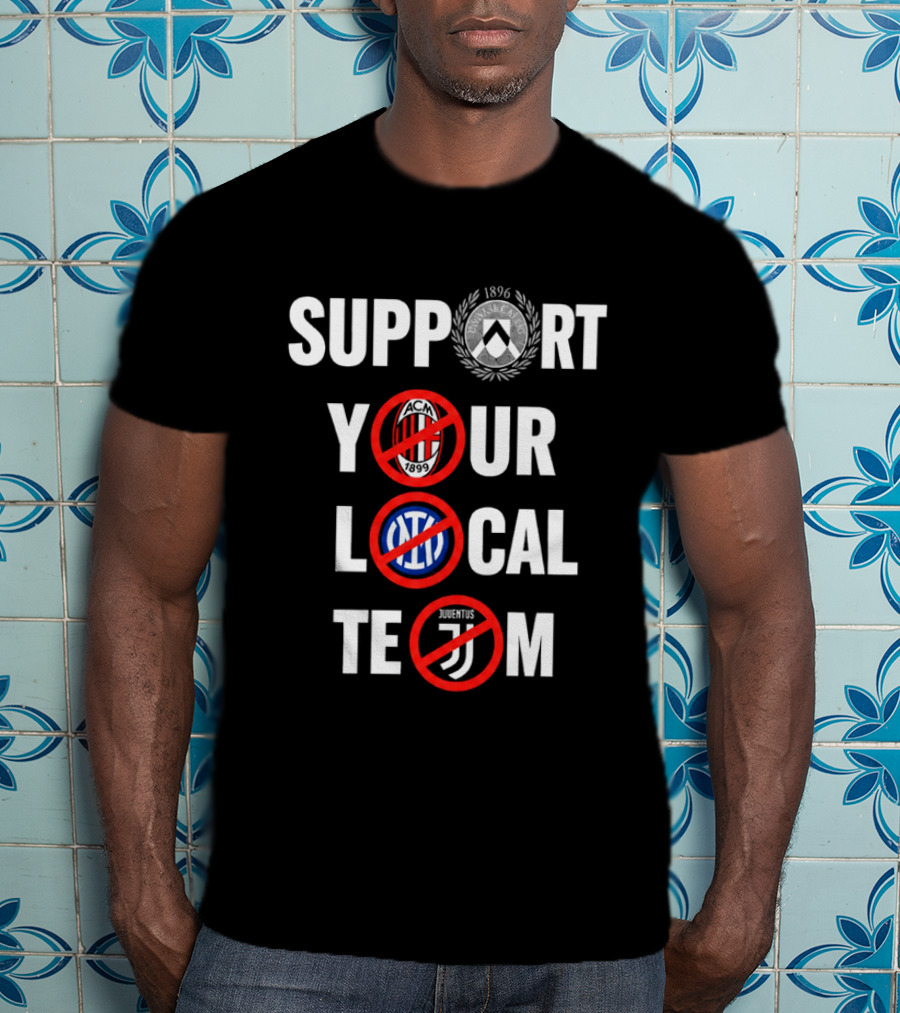 Support Your Local Team AC Milan Inter Juventus Logos Crossed Out T-Shirt