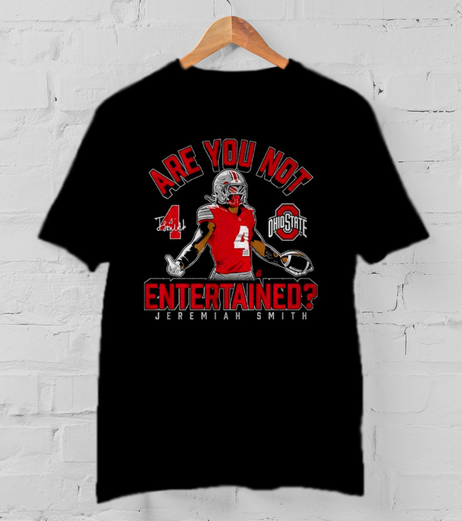 Ohio State Football Jeremiah Smith Are You Not Entertained Number 4 T-Shirt