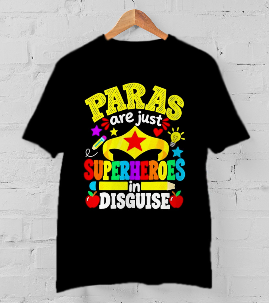 Paras Are Just Superheroes In Disguise Star Apples Pencil Light Bulb T-Shirt
