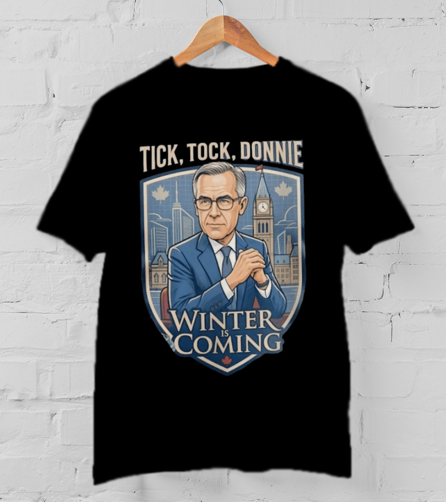 Tick Tock Donnie Winter Is Coming Parliament Hill Political Satire T-Shirt