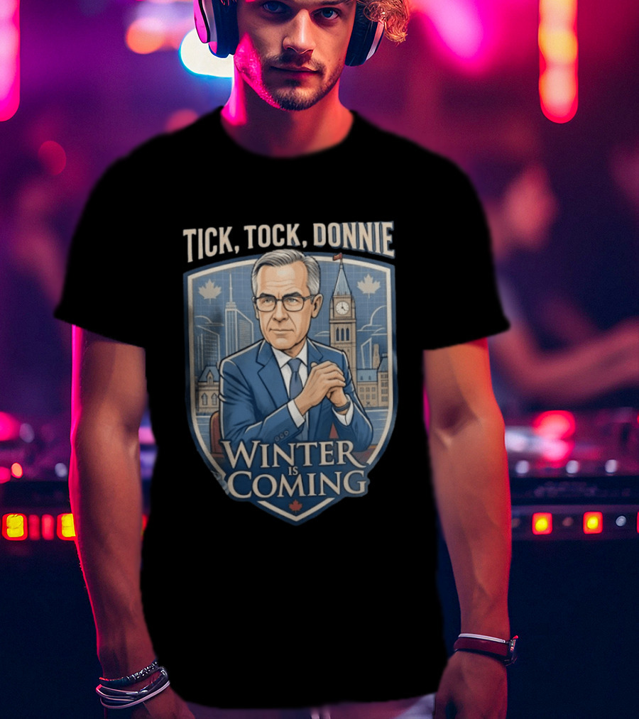 Tick Tock Donnie Winter Is Coming Parliament Hill Political Satire T-Shirt