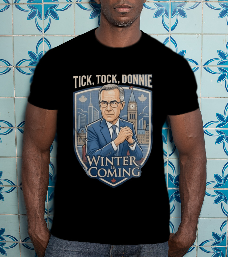 Tick Tock Donnie Winter Is Coming Parliament Hill Political Satire T-Shirt