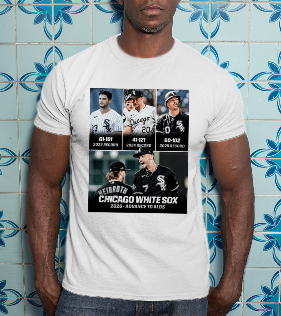 Chicago White Sox 2026 Journey From 61 101 Record To ALDS Triumph T-Shirt