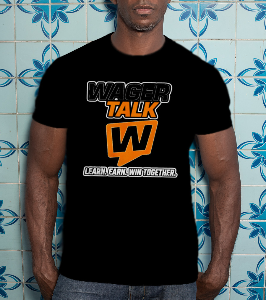 WagerTalk Learn Earn Win Together Sports Betting Community T-Shirt
