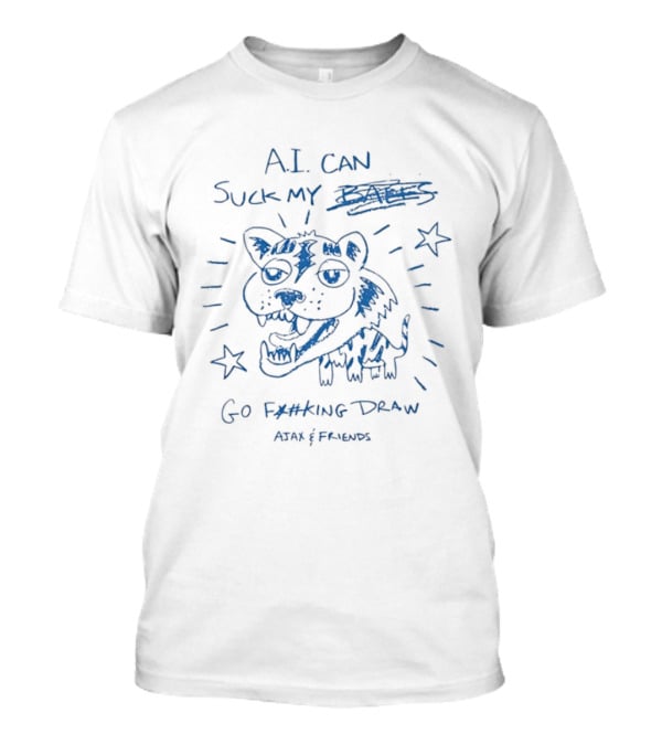 AI Can Suck My Go Fking Draw Ajax And Friends T-Shirt