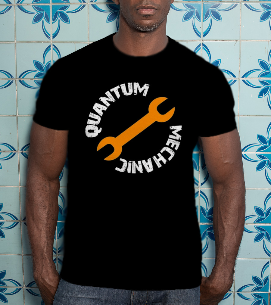 Quantum Mechanic Distressed Wrench Science T-Shirt