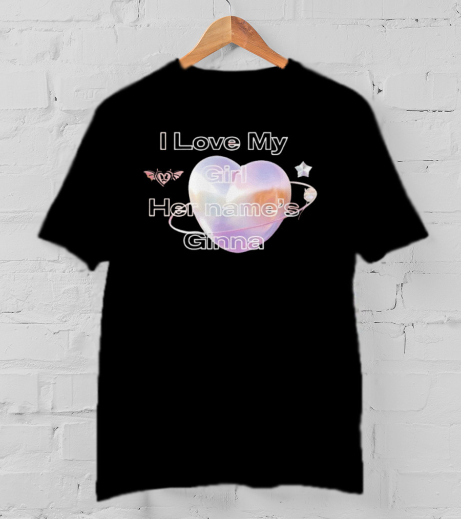 I Love My Girl Her Name's Ginna Heart And Stars T-Shirt