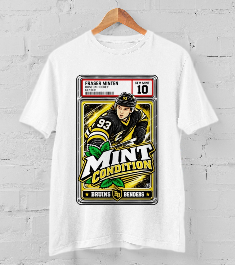 Fraser Minten Bruins Benders Boston Hockey Center Mint Condition Gem Mint 10 T-Shirt