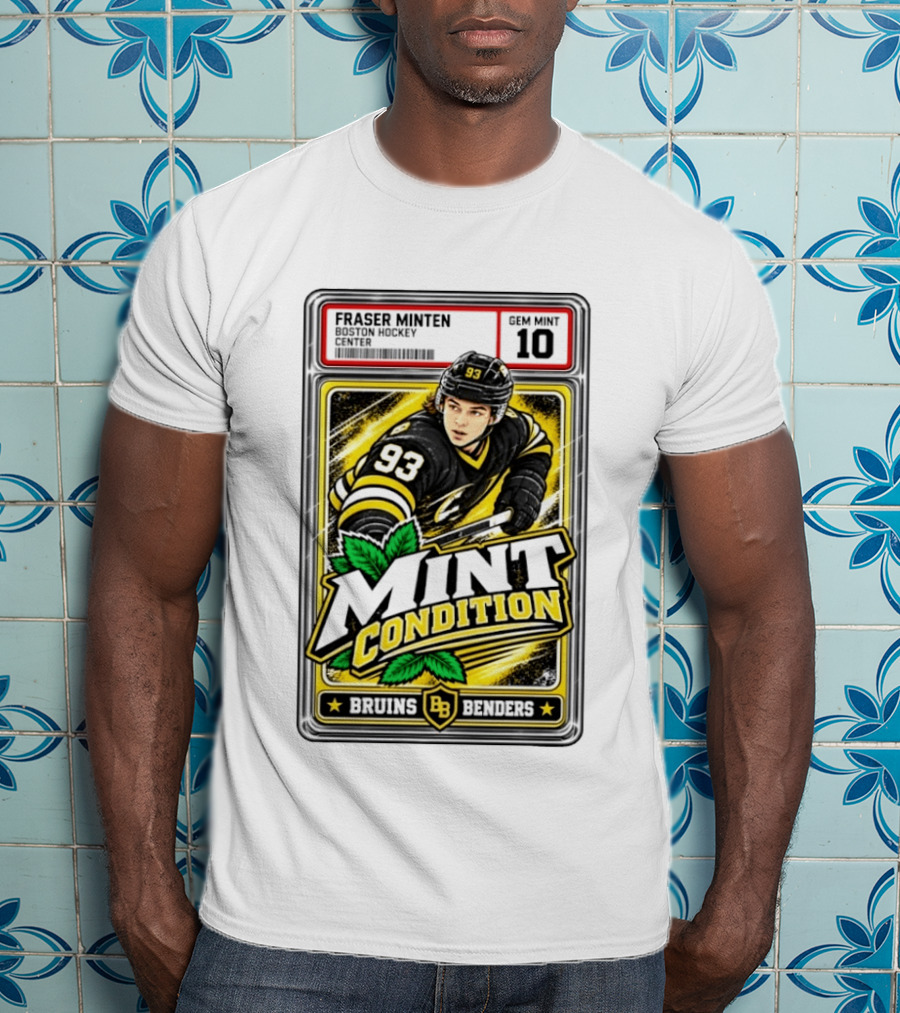 Fraser Minten Bruins Benders Boston Hockey Center Mint Condition Gem Mint 10 T-Shirt