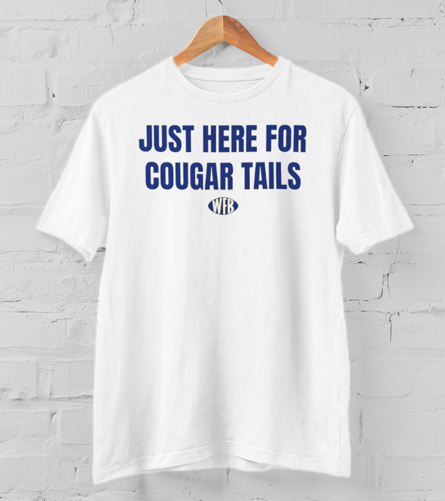 Just Here For Cougar Tails WFB College Snack T-Shirt