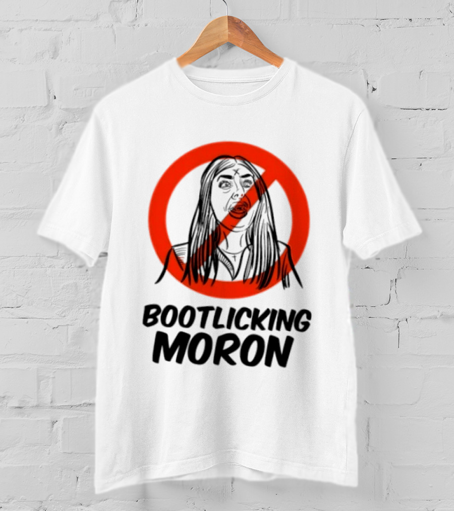 Laura Loomer No Bootlicking Moron T-Shirt