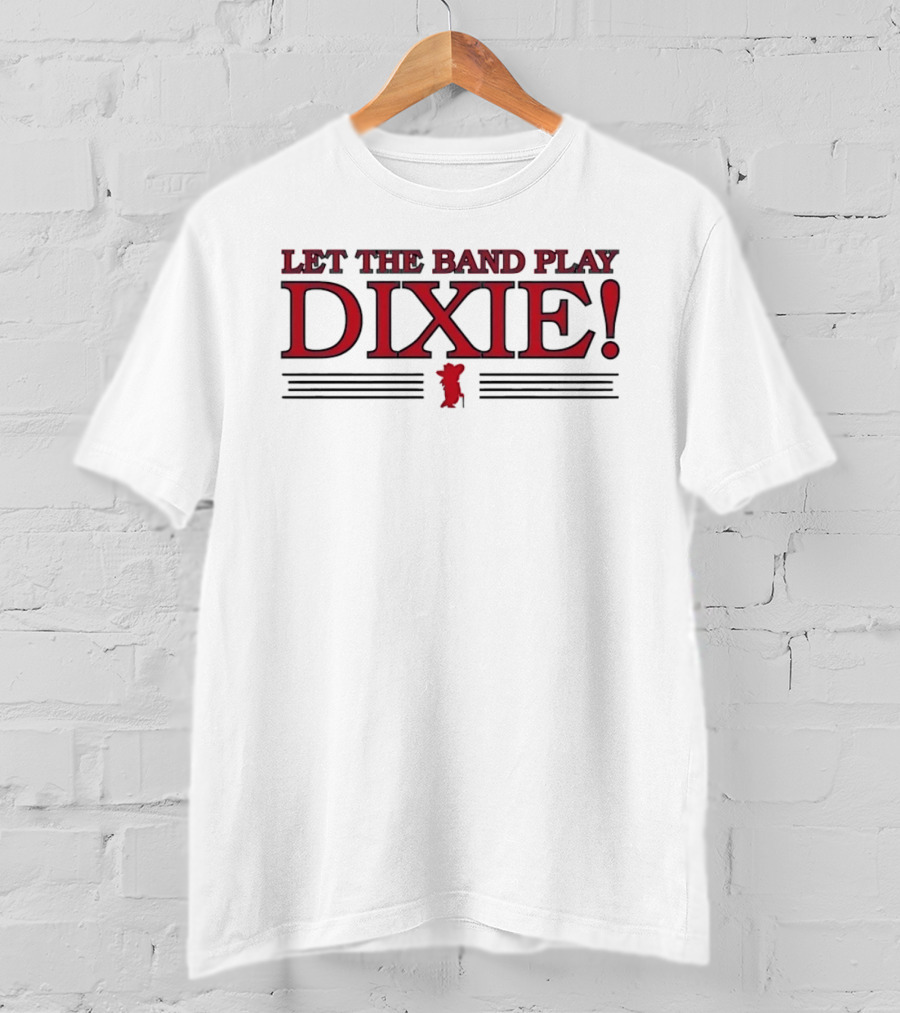 Let The Band Play Dixie Southern Music Bold Text With Musical Notes T-Shirt