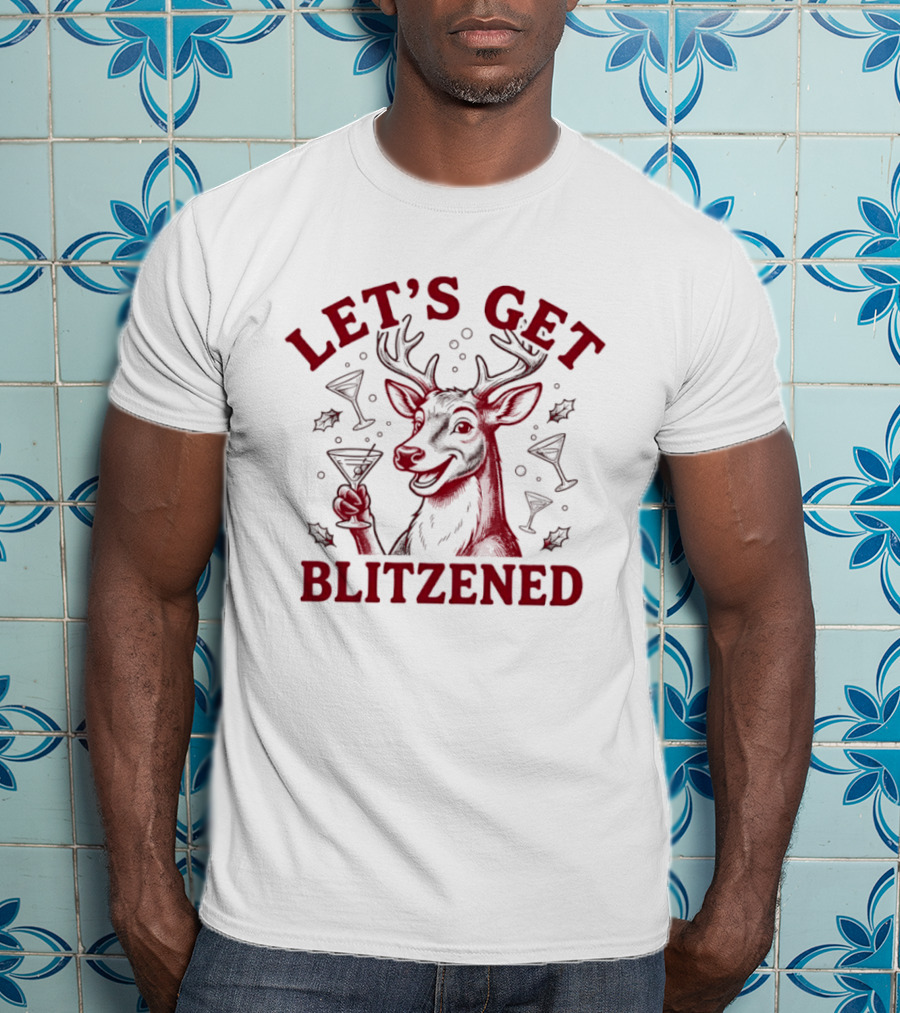 Let's Get Blitzened Reindeer Cocktail Party Holiday Cheers T-Shirt