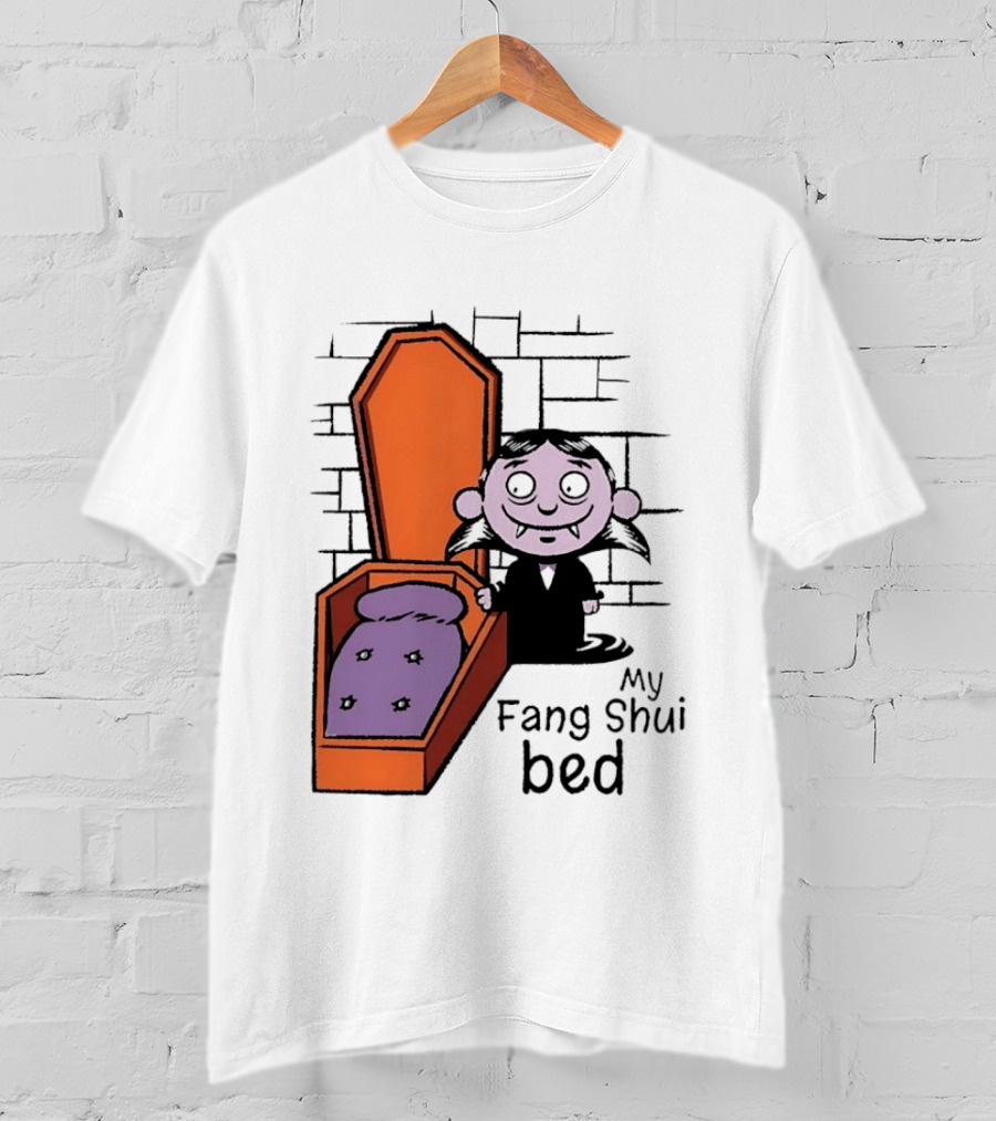 My Fang Shui Bed Vampire Coffin Pun Gothic T-Shirt