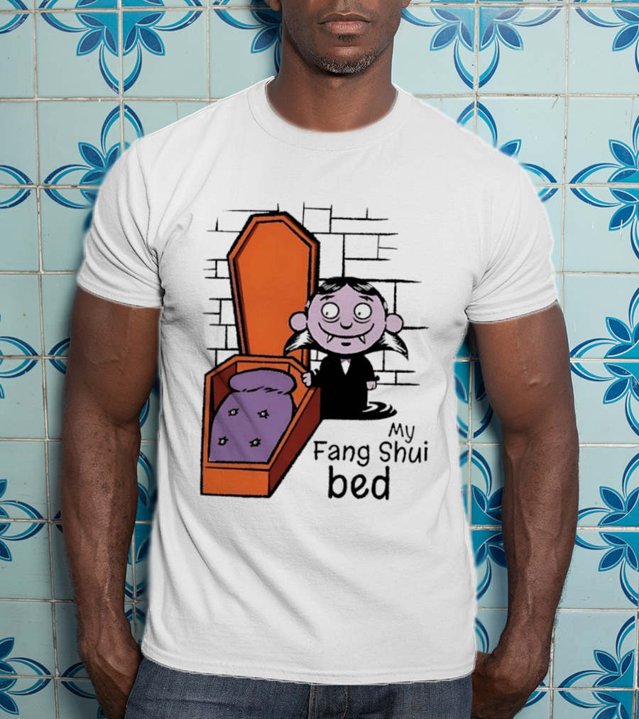 My Fang Shui Bed Vampire Coffin Pun Gothic T-Shirt