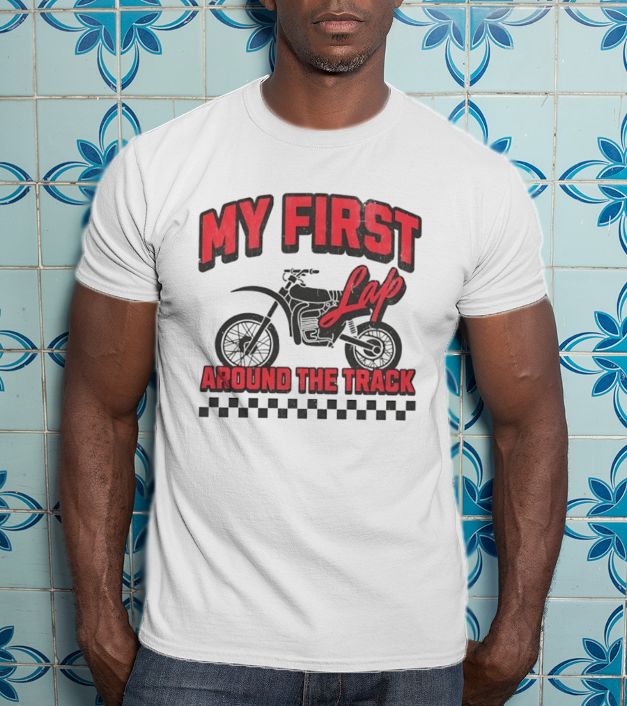 My First Lap Around The Track Distressed Motocross Racing Adventure T-Shirt
