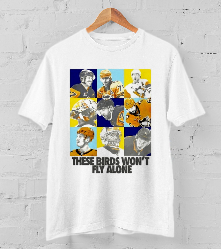 Sidney Crosby Evgeni Malkin Kristopher Letang Pittsburgh Penguins 2026 2027 These Birds Won't Fly Alone T-Shirt