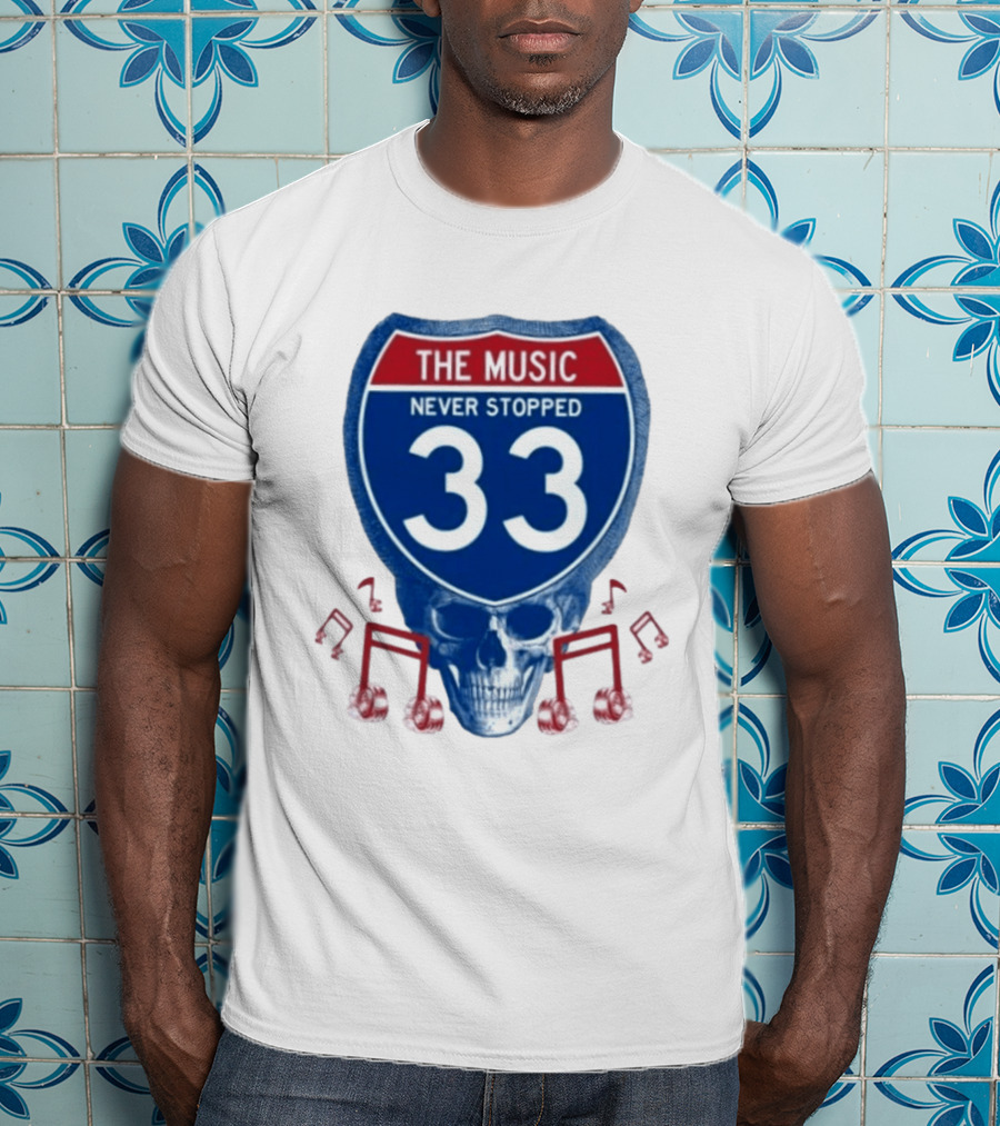 The Music Never Stopped 33 Skull Highway Route Grateful Dead T-Shirt