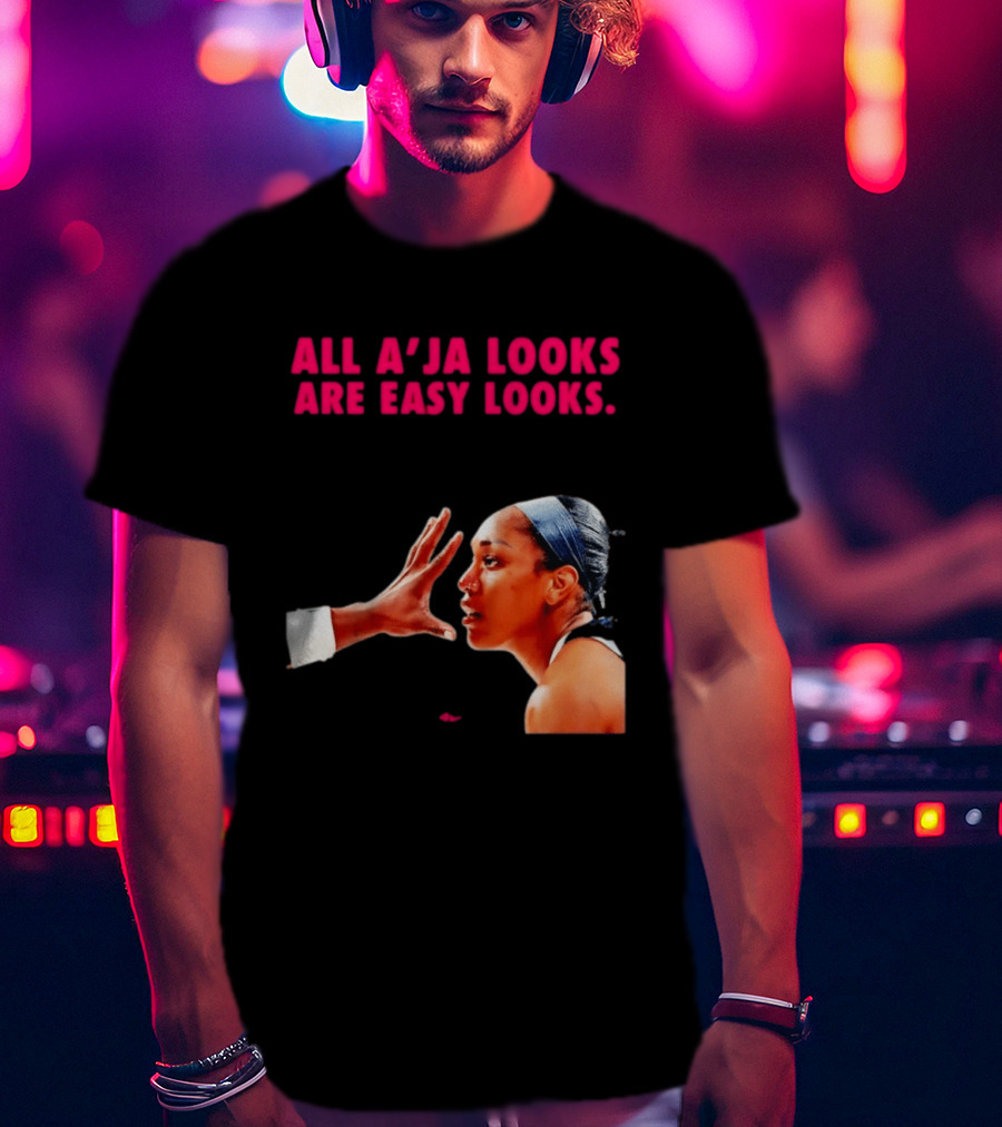 All A'ja Looks Are Easy Looks A'ja Wilson T-Shirt