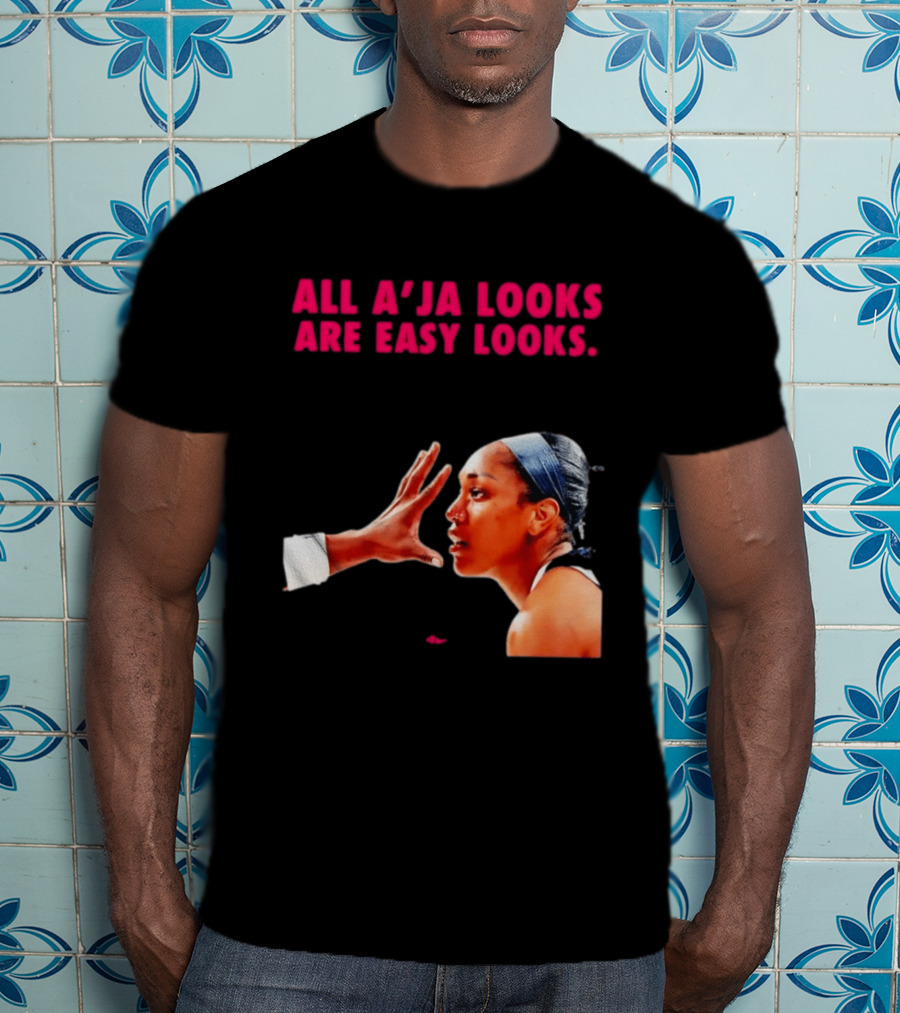 All A'ja Looks Are Easy Looks A'ja Wilson T-Shirt