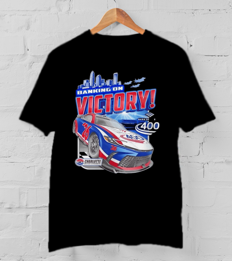 Banking On Victory Bank Of America 400 Charlotte Motor Speedway Race Car 26 T-Shirt