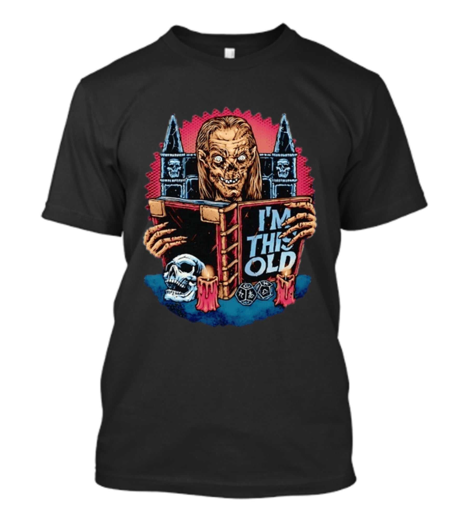 Crypt Keeper I'm This Old Horror Skull Dungeons And Dragons T-Shirt