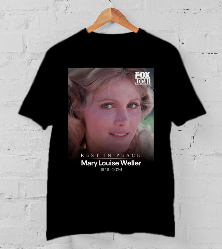 Rest In Peace Mary Louise Weller 1946 2026 Fox Local T-Shirt
