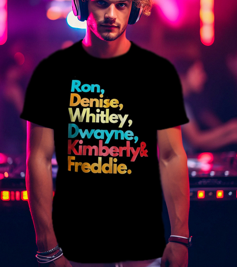 Ron Denise Whitley Dwayne Kimberly Freddie A Different World Names T-Shirt
