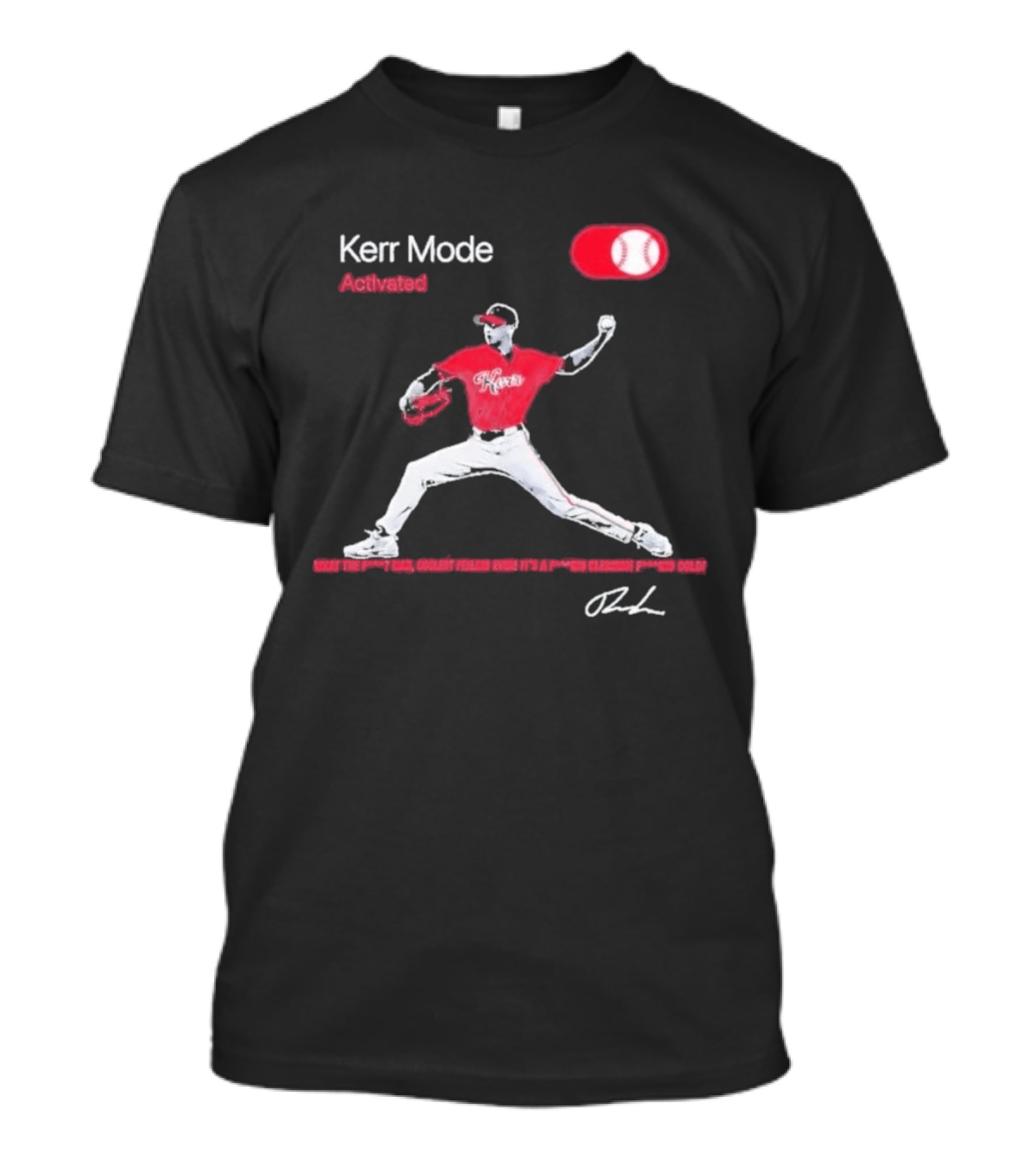 Kerr Mode Activated Pitcher Red Baseball Jersey T-Shirt