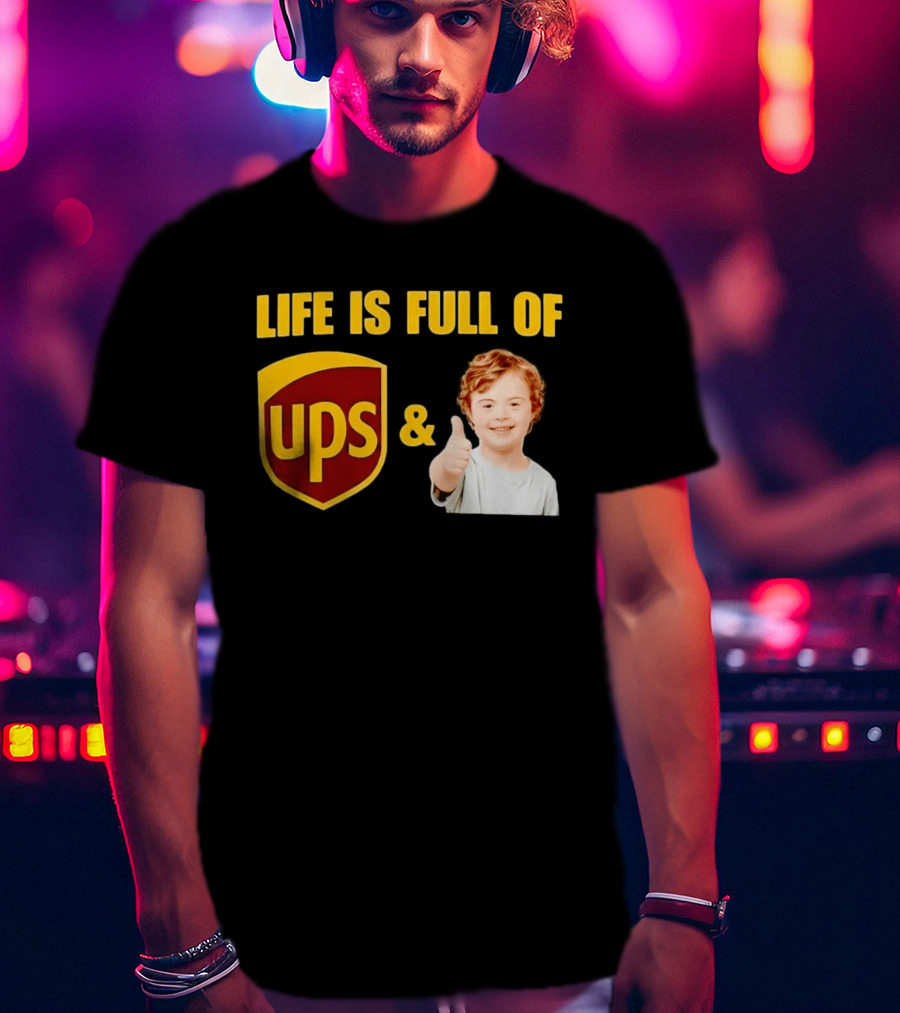 Life Is Full Of UPS And Downs Positive Message With Thumbs Up T-Shirt