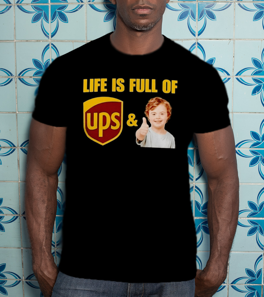 Life Is Full Of UPS And Downs Positive Message With Thumbs Up T-Shirt