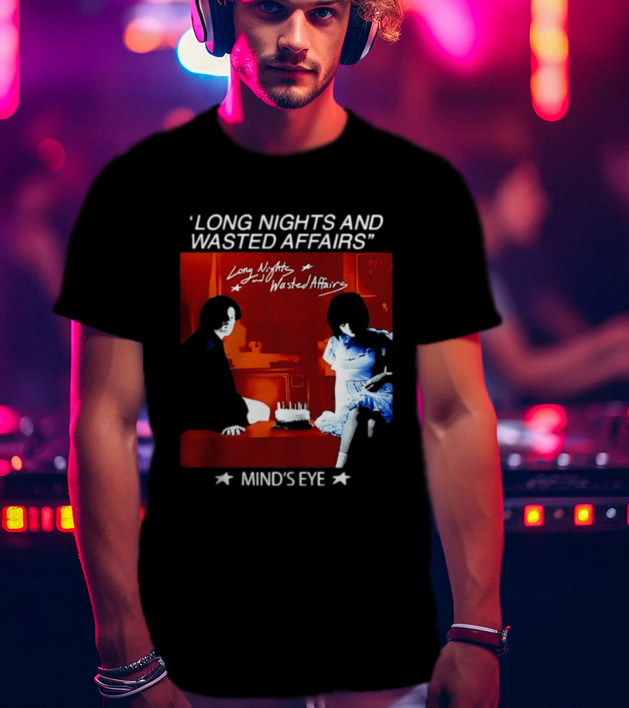Long Nights And Wasted Affairs Mind's Eye Vintage Party Scene T-Shirt