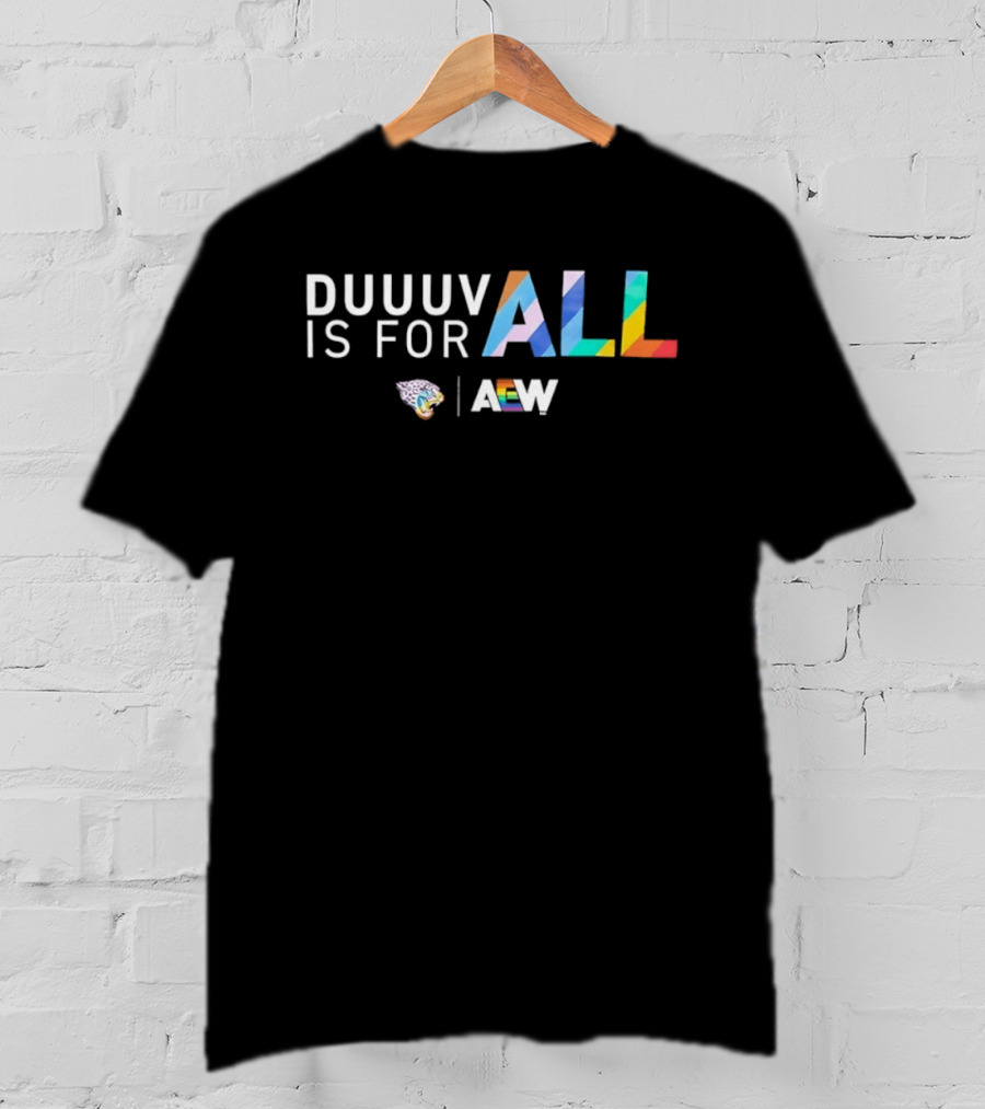 Duuuv Is For All Jacksonville Jaguars AEW Collaboration T-Shirt