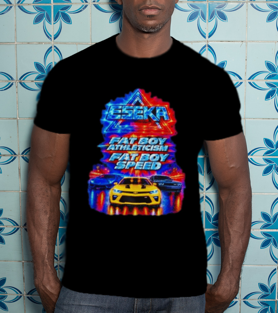 Eseka Fat Boy Athleticism And Fat Boy Speed Supercars T-Shirt