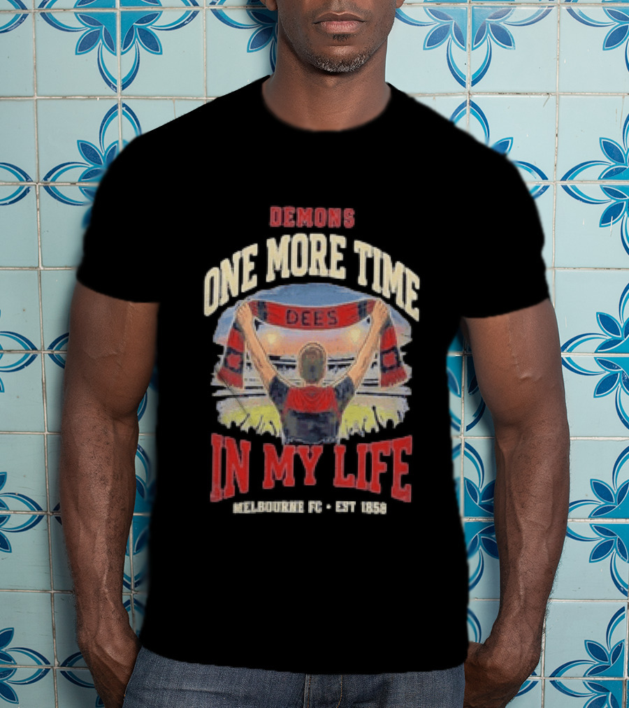 Demons One More Time In My Life Melbourne FC Est 1858 Dees T-Shirt