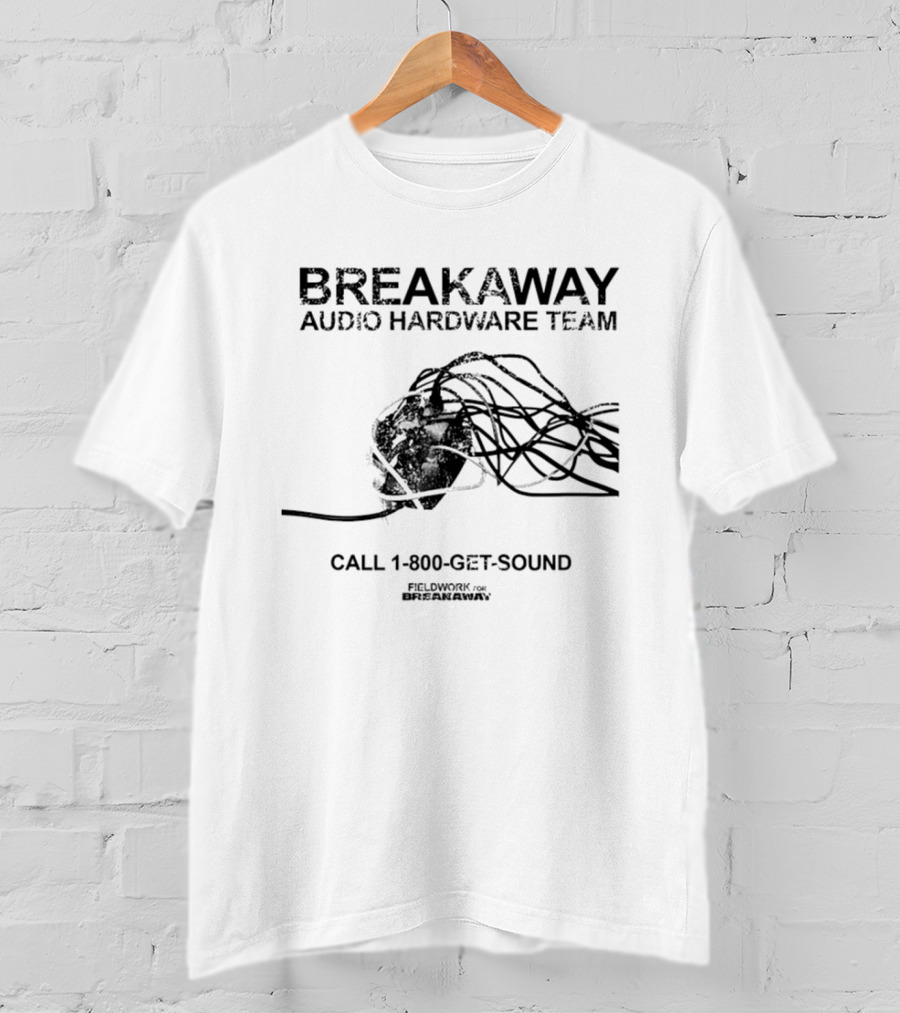 Breakaway Audio Hardware Team Fieldwork Call 1 800 GET SOUND Entangled Cables T-Shirt