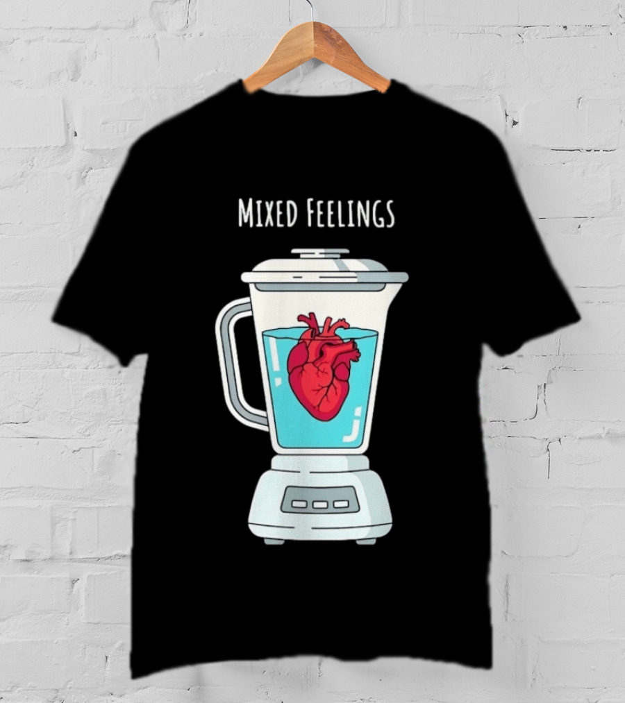 Mixed Feelings Heart In A Blender Emotions T-Shirt
