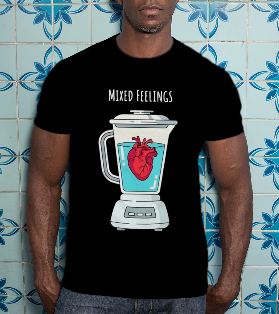 Mixed Feelings Heart In A Blender Emotions T-Shirt
