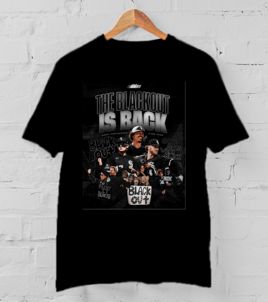 The Blackout Is Back Every Postseason Home Game Black Out Good Guys Wear Black T-Shirt