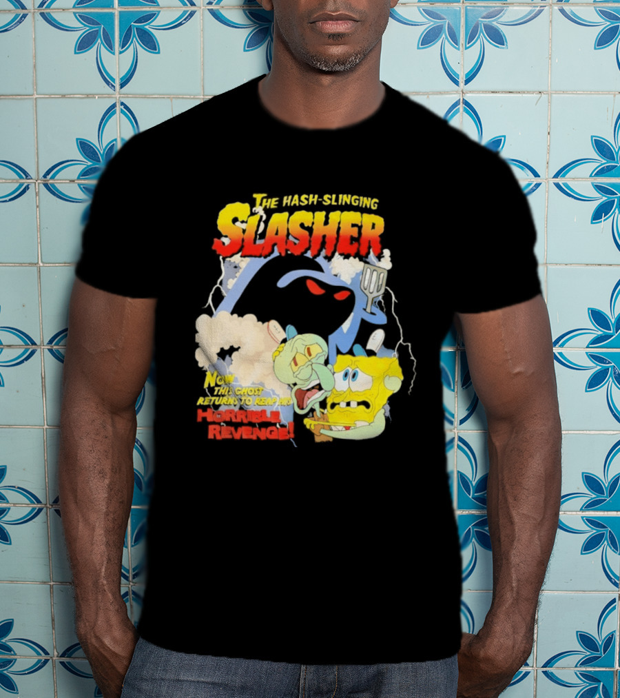 The Hash Slinging Slasher Now The Ghost Returns To Reap His Horrible Revenge T-Shirt