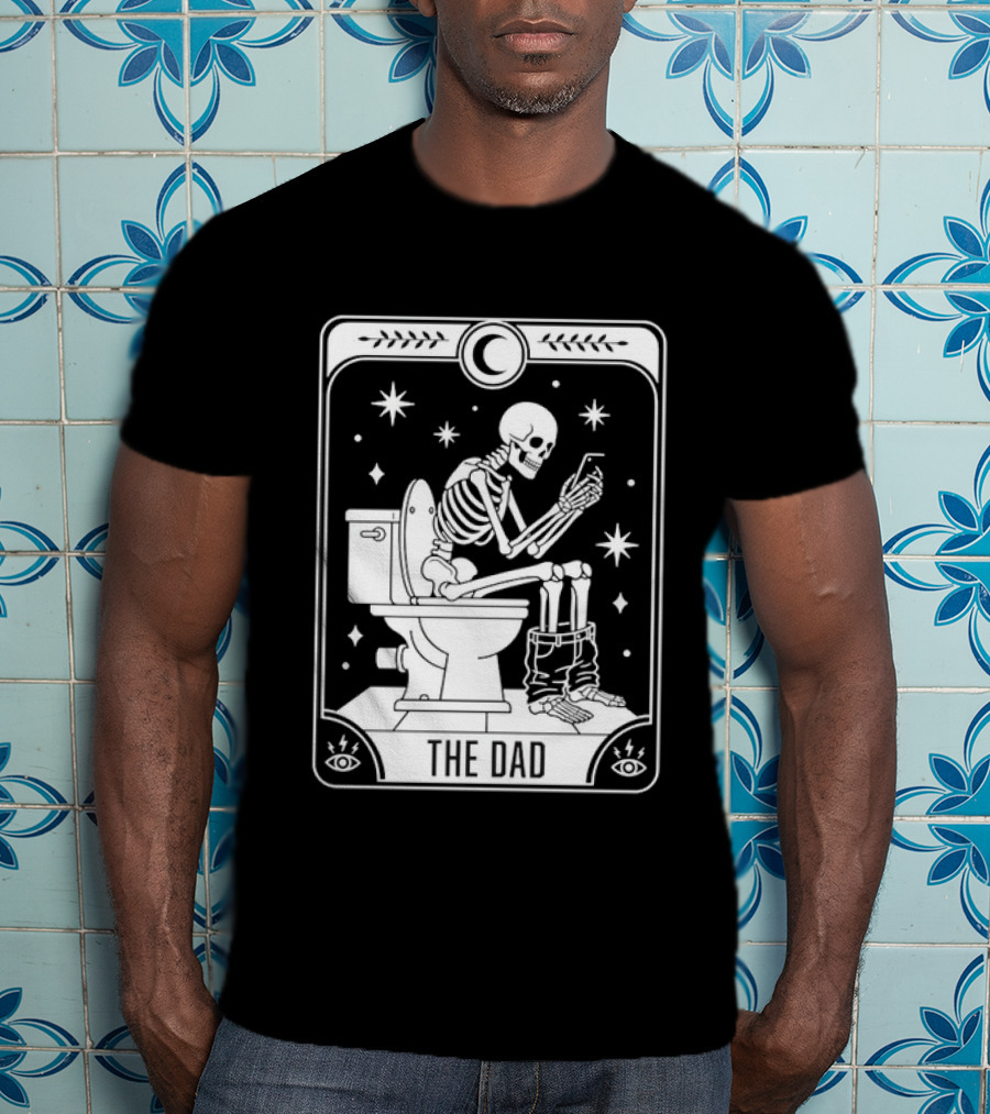 Dad Skeleton Tarot Card Toilet Humor Tarot Dad Card T-Shirt
