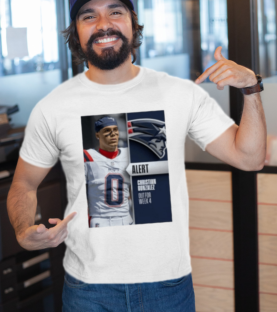 ALERT Christian Gonzalez New England Patriots Out For Week 4 T-Shirt