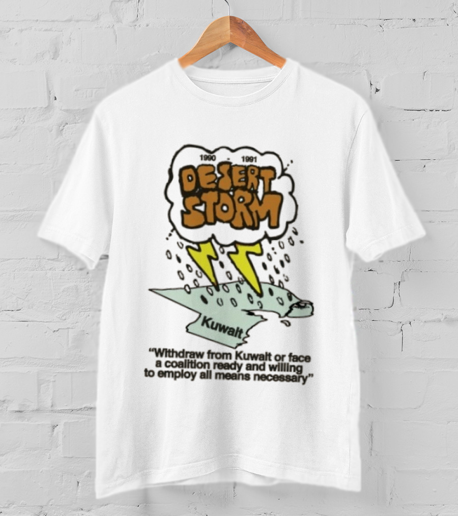 Desert Storm Kuwait 1990 1991 Coalition War Thunderstorm T-Shirt