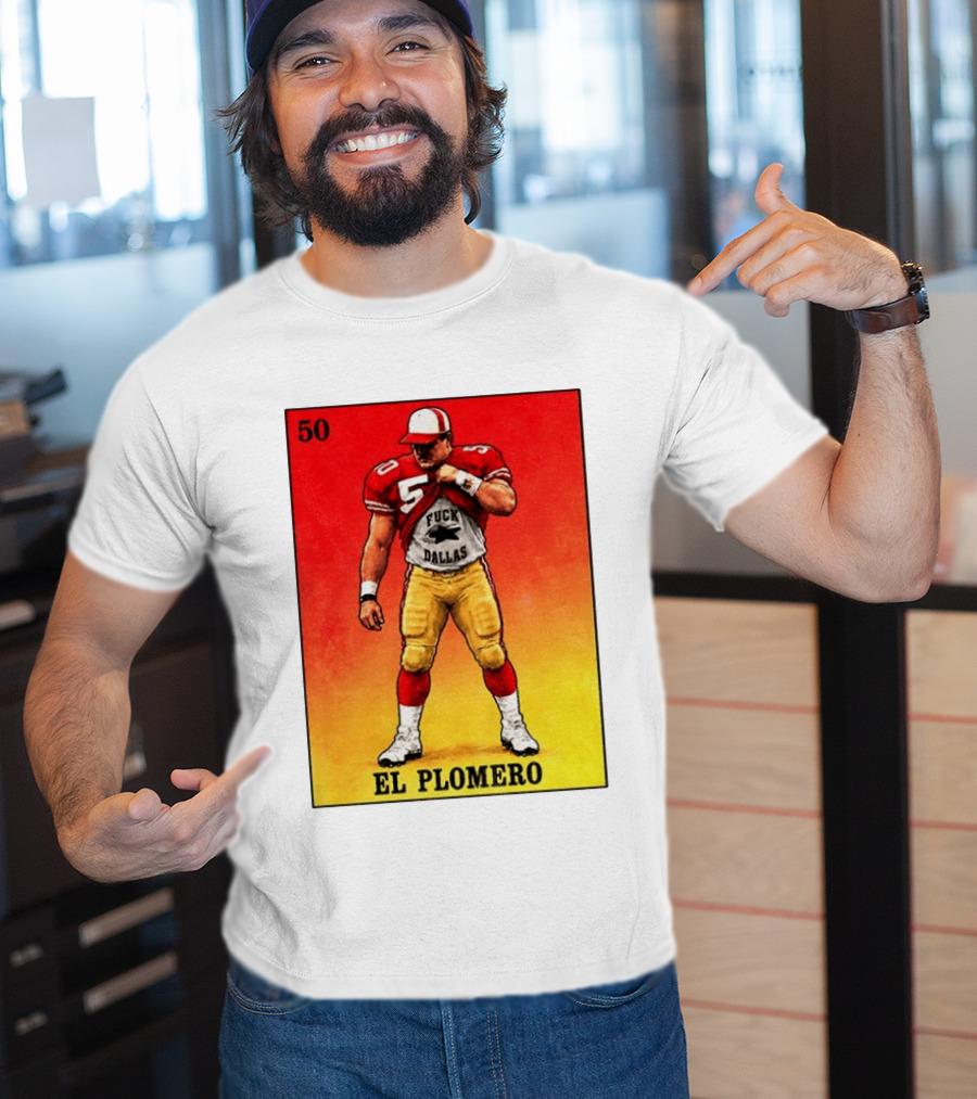 El Plomero 50 Loteria Card 49ers Vs Dallas Rivalry T-Shirt