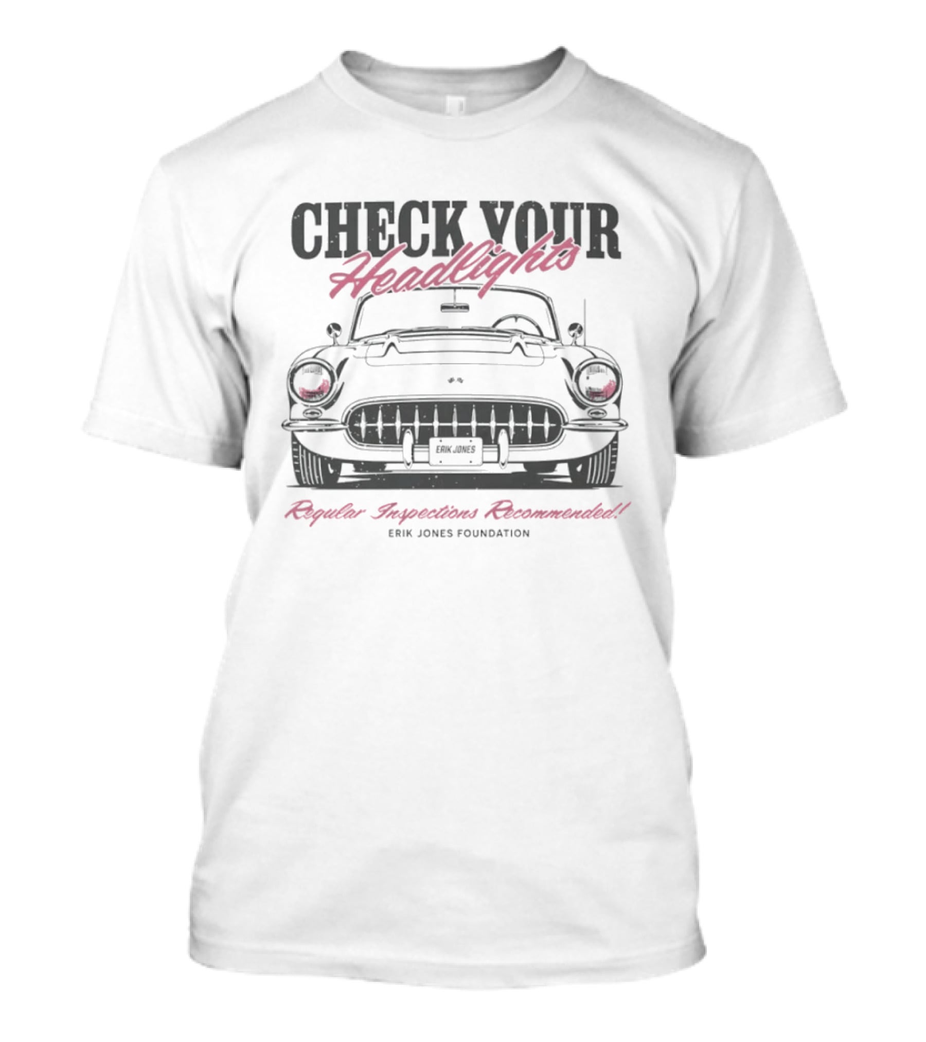 Erik Jones Foundation Check Your Headlights Regular Inspections Recommended Vintage Car T-Shirt
