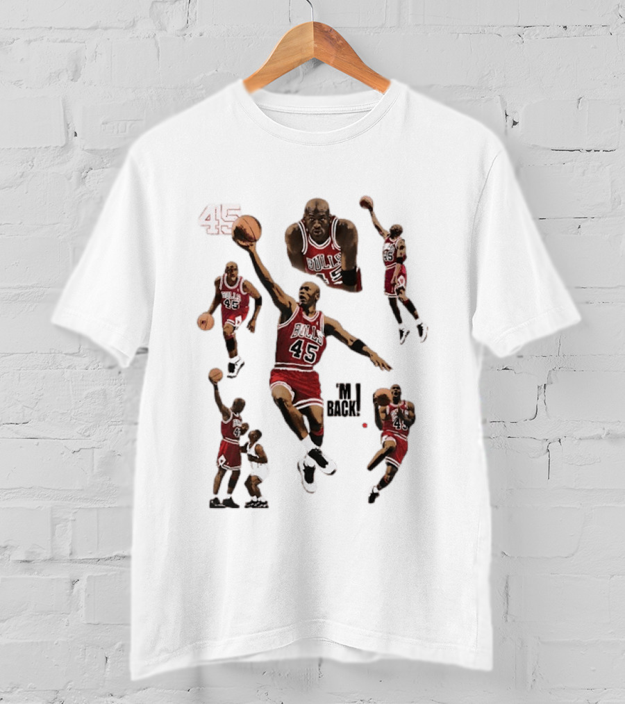Michael Jordan Chicago Bulls 45 Return I'm Back Basketball Legend T-Shirt