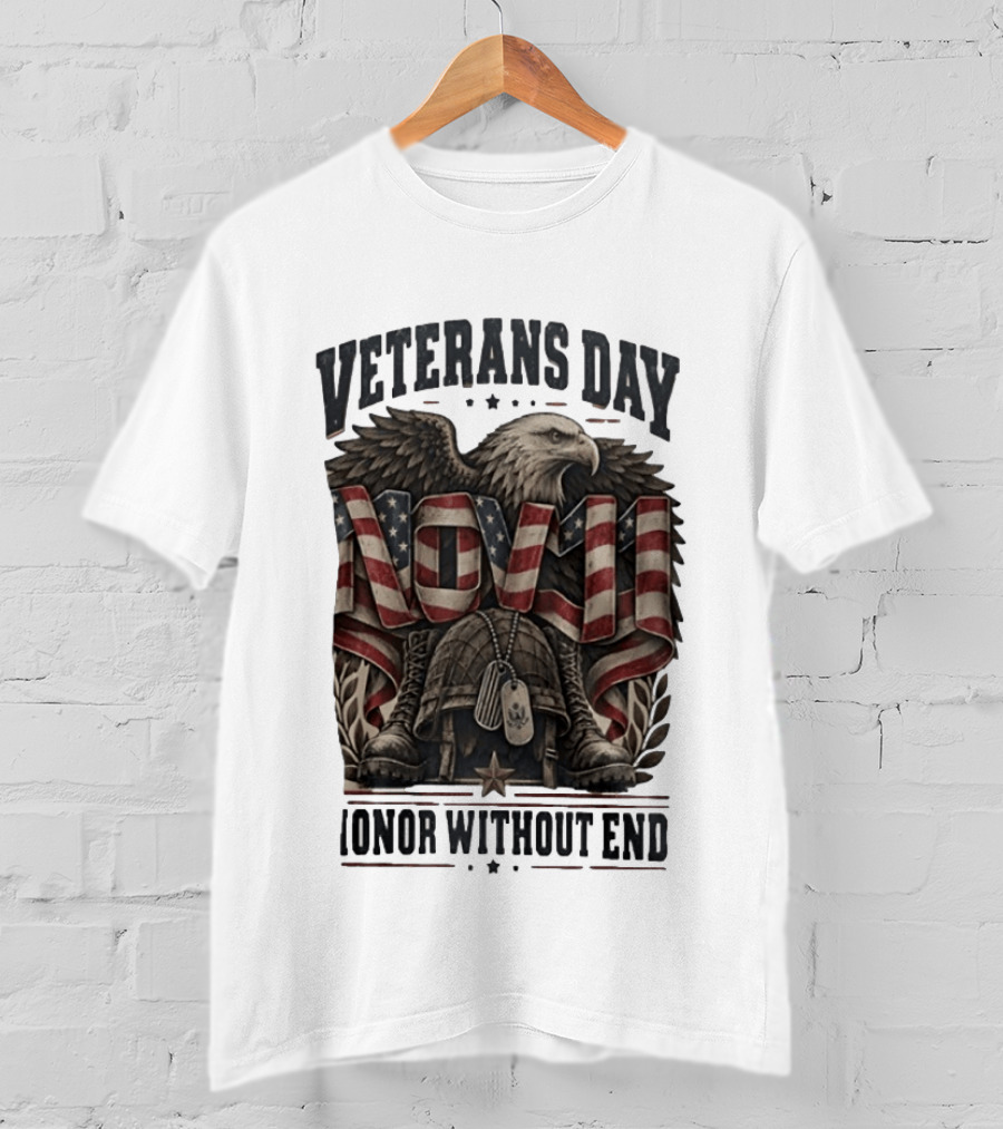 Veterans Day Nov 11 American Eagle Honor Without End T-Shirt