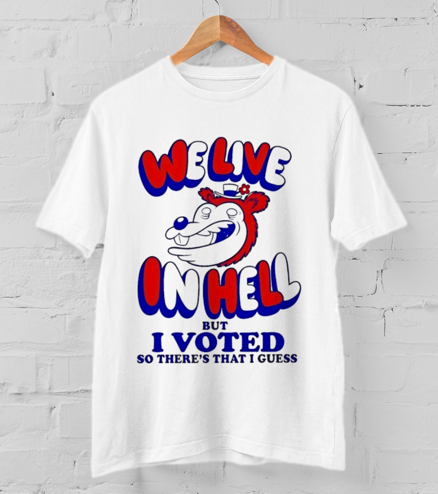 We Live In Hell Cartoon Character Voting T-Shirt