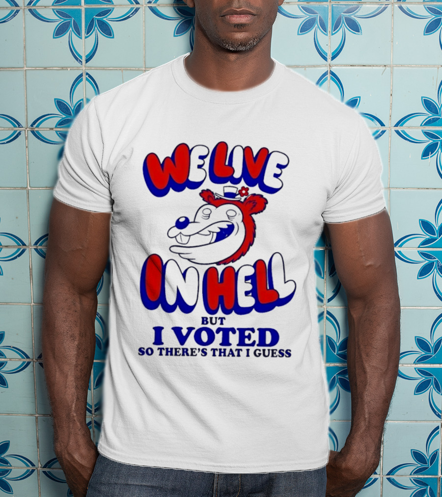 We Live In Hell Cartoon Character Voting T-Shirt