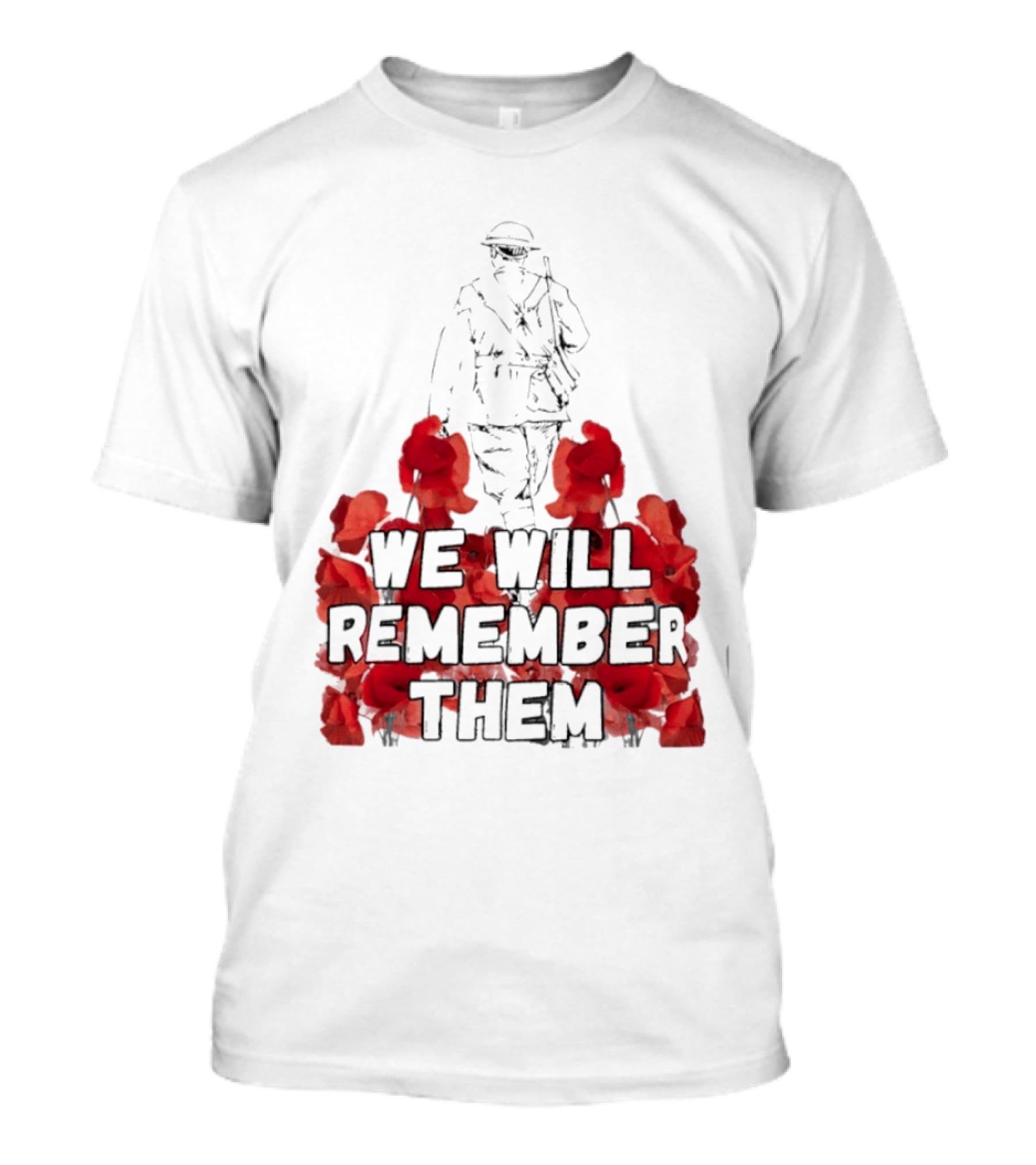 We Will Remember Them Soldier Remembrance Day Poppies T-Shirt